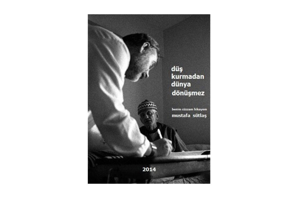 "düş kurmadan dünya dönüşmez"