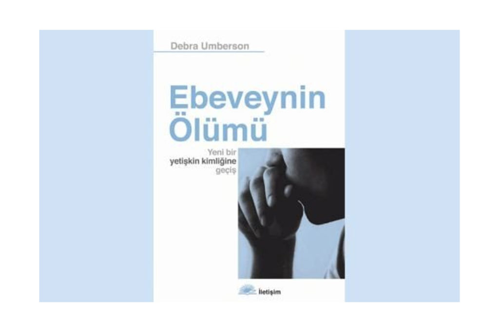 Yaşamın İçinde Güçlü Ve Dönüşüm Yaratan An: Ebeveyn Ölümü